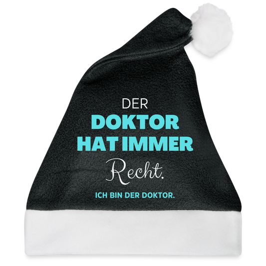 Weihnachtsmütze "Der Doktor hat immer Recht" - Schwarz/Weiß