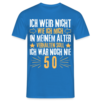 Männer T-Shirt "Ich war noch nie 50" - Royalblau