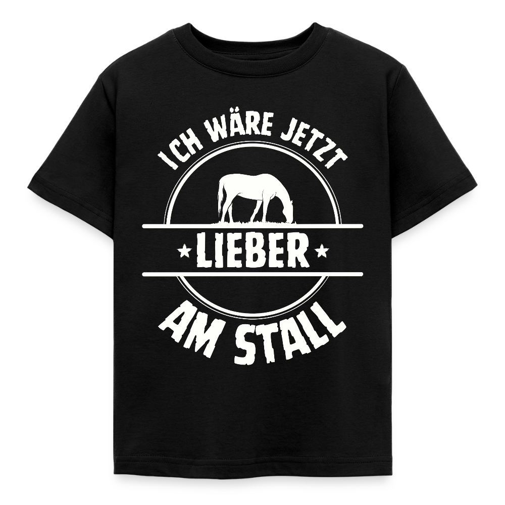 Kinder T-Shirt "Ich wäre jetzt lieber am Stall" - Schwarz