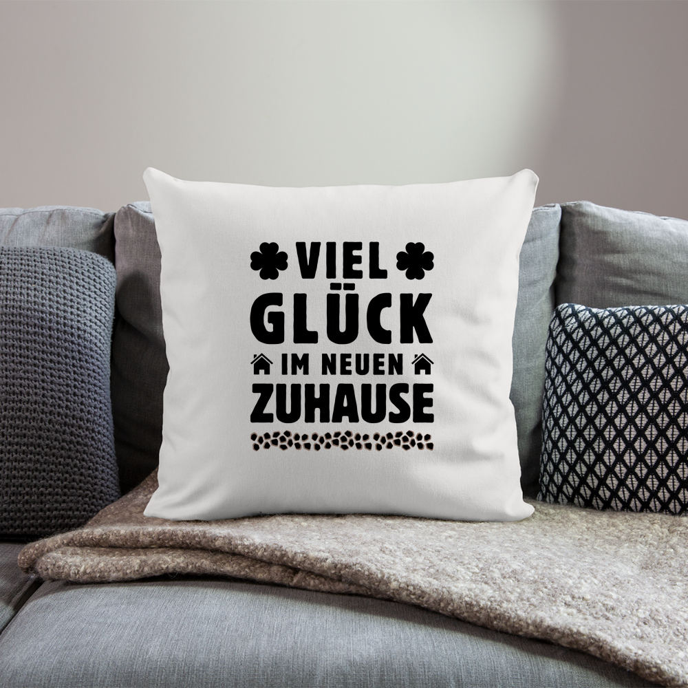 Sofakissen mit Füllung "Viel Glück im neuen Zuhause" (44x44cm) - Naturweiß