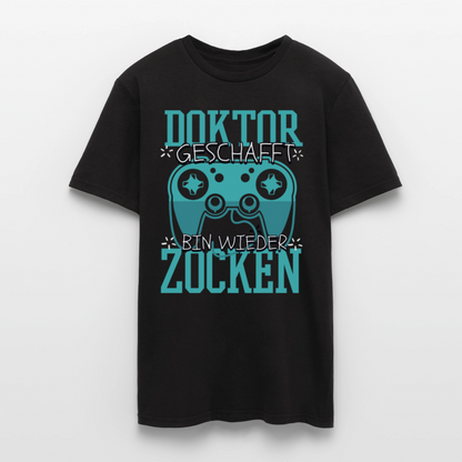 Männer T-Shirt "Doktor geschafft, bin wieder zocken" - Schwarz
