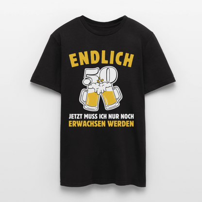 Männer T-Shirt "Endlich 50 - Jetzt muss ich nur noch erwachsen werden" - Schwarz