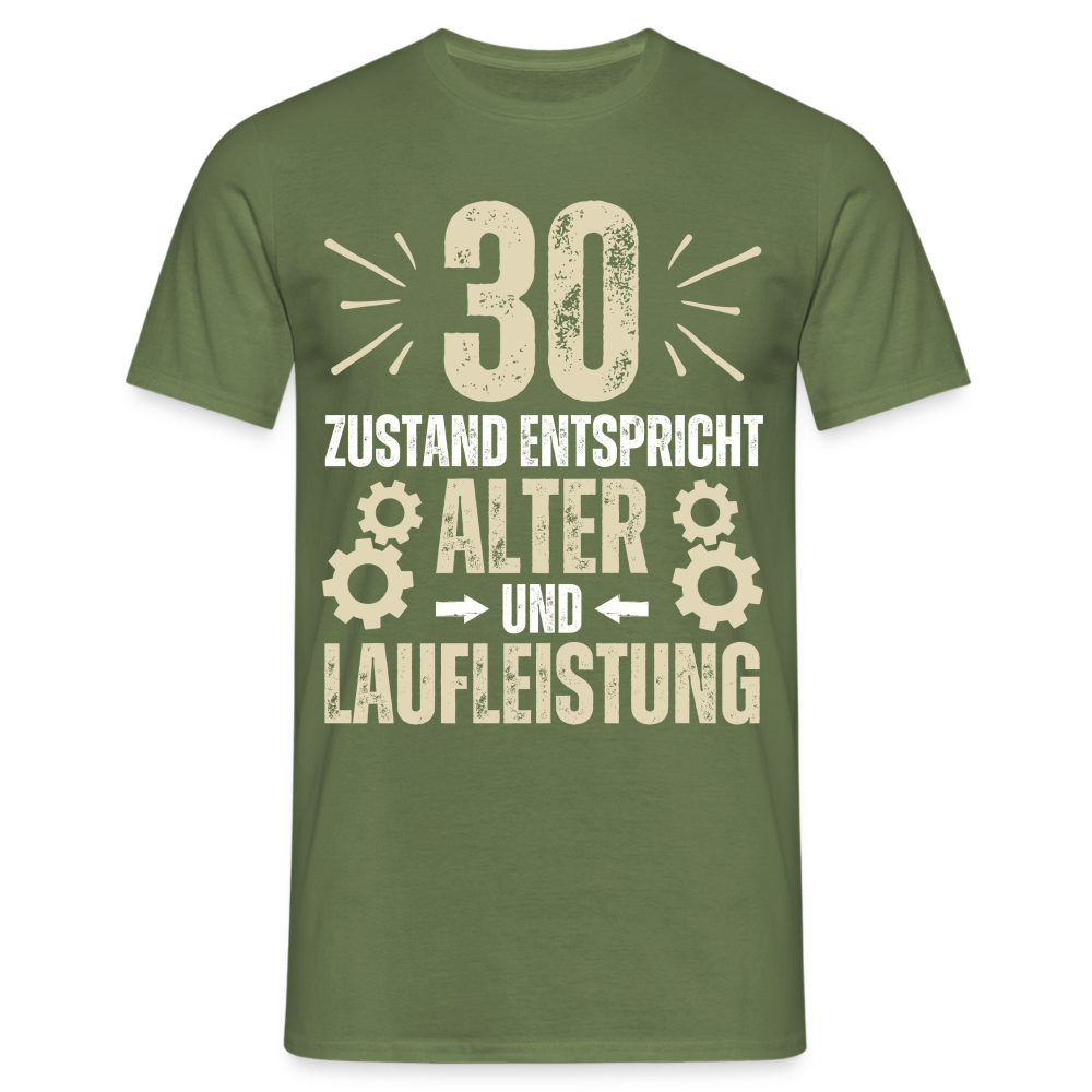 Männer T-Shirt "30 - Zustand entspricht Alter und Laufleistung" - Militärgrün