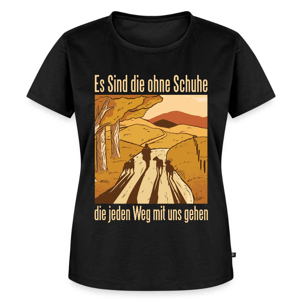 Frauen Bio T-Shirt "Es sind die ohne Schuhe, die jeden Weg mit uns gehen" - Schwarz