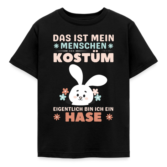 Kinder T-Shirt "Das ist mein Menschen Kostüm, eigentlich bin ich ein Hase" - Schwarz