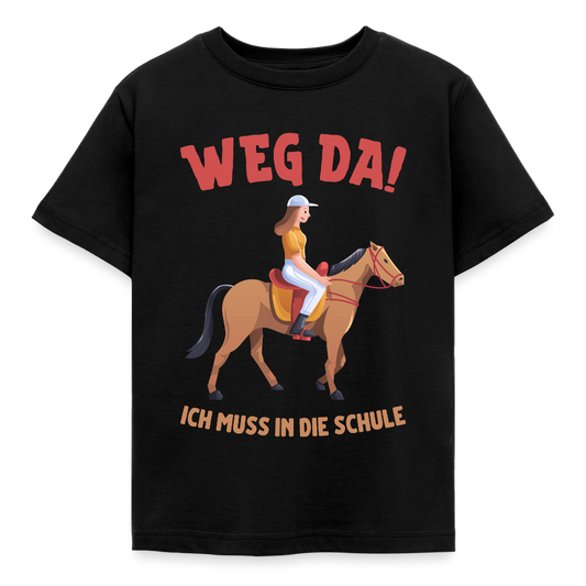 Kinder T-Shirt "Weg da! Ich muss in die Schule" (Pferdemotiv) - Schwarz
