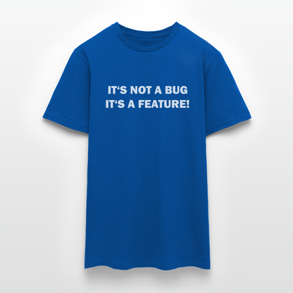 Männer T-Shirt "It's not a bug - it's a feature!" - Royalblau