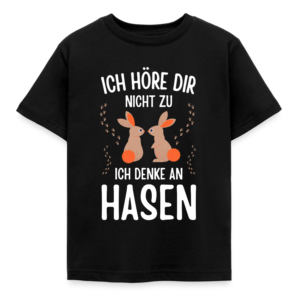 Kinder T-Shirt "Ich höre dir nicht zu, ich denke an Hasen" - Schwarz