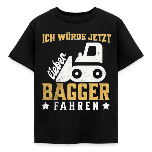 Kinder T-Shirt "Ich würde jetzt lieber Bagger fahren" - Schwarz