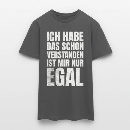 Männer T-Shirt "Ich habe das schon verstanden, ist mir nur egal" - Anthrazit