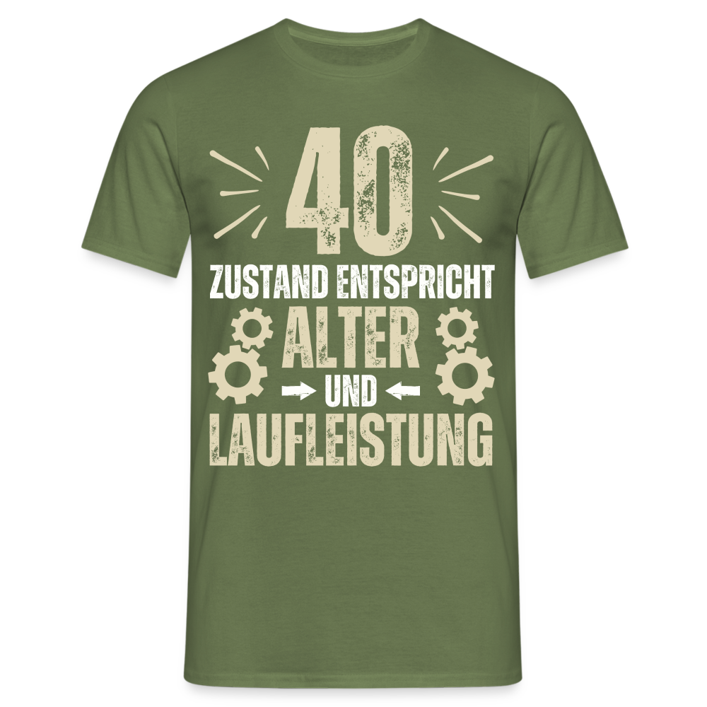 Männer T-Shirt "40 - Zustand entspricht Alter und Laufleistung" - Militärgrün