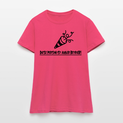 Frauen-T-Shirt "Diese Person ist außer Betrieb" - Azalea