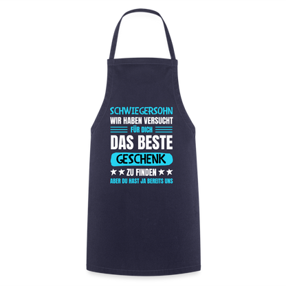 Kochschürze "Schwiegersohn, wir haben versucht für dich das beste Geschenk zu finden" - Navy