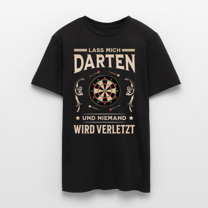 Männer T-Shirt "Lass mich Darten und niemand wird verletzt" - Schwarz