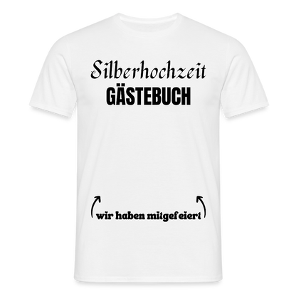 Männer T-Shirt "Silberhochzeit Gästebuch" - Weiß