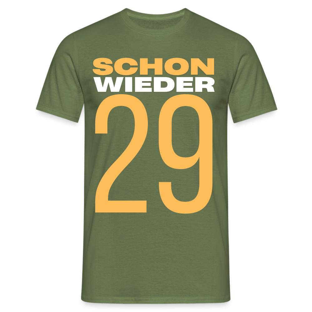 Männer T-Shirt "Schon wieder 29" - Militärgrün