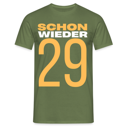 Männer T-Shirt "Schon wieder 29" - Militärgrün