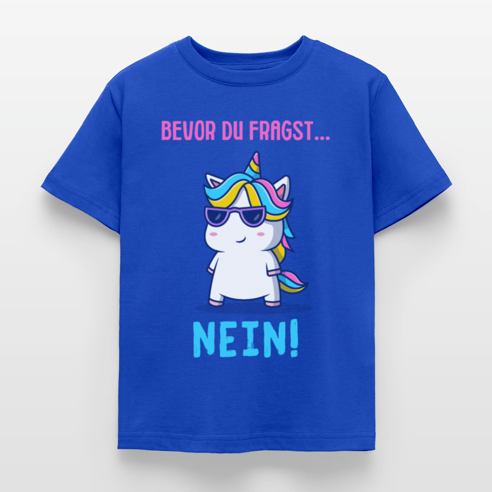 Kinder T-Shirt "Bevor du fragst - Nein!" (Einhorn) - Royalblau