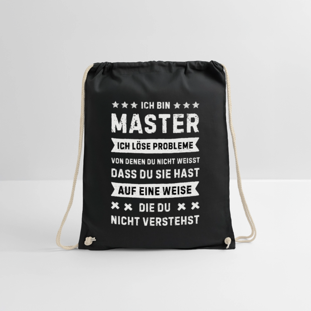 Turnbeutel "Ich bin Master, ich löse Probleme..." - Schwarz