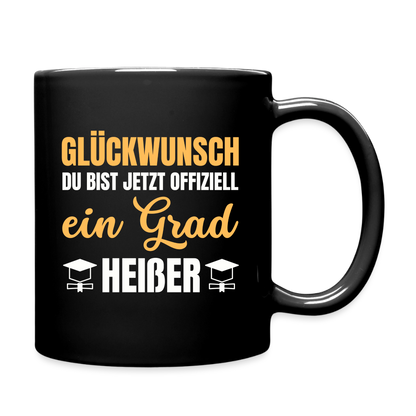 Tasse "Glückwunsch du bist jetzt offiziell ein Grad heißer" - Schwarz