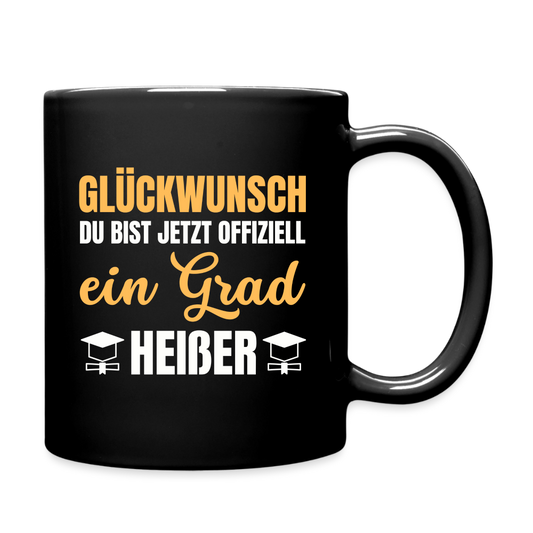 Tasse "Glückwunsch du bist jetzt offiziell ein Grad heißer" - Schwarz