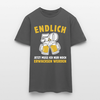 Männer T-Shirt "Endlich 50 - Jetzt muss ich nur noch erwachsen werden" - Anthrazit