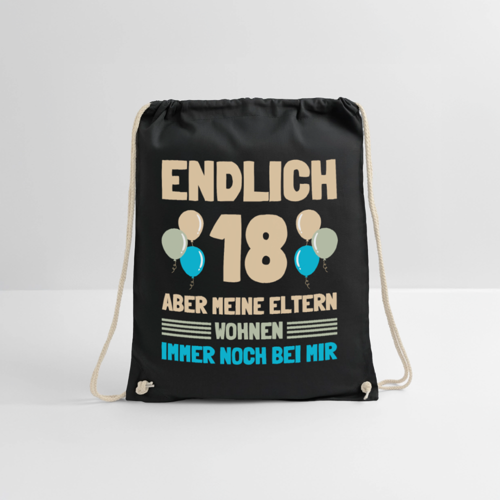 Turnbeutel "Endlich 18 - Aber meine Eltern wohnen immer noch bei mir" - Schwarz