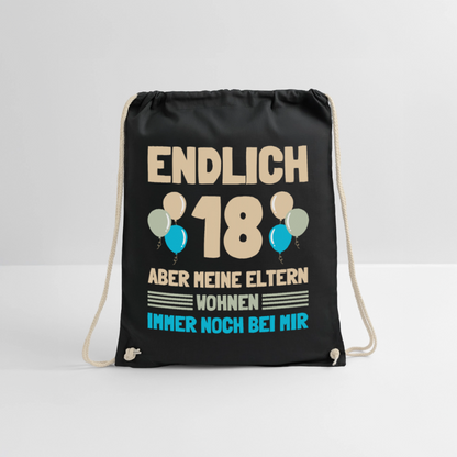 Turnbeutel "Endlich 18 - Aber meine Eltern wohnen immer noch bei mir" - Schwarz