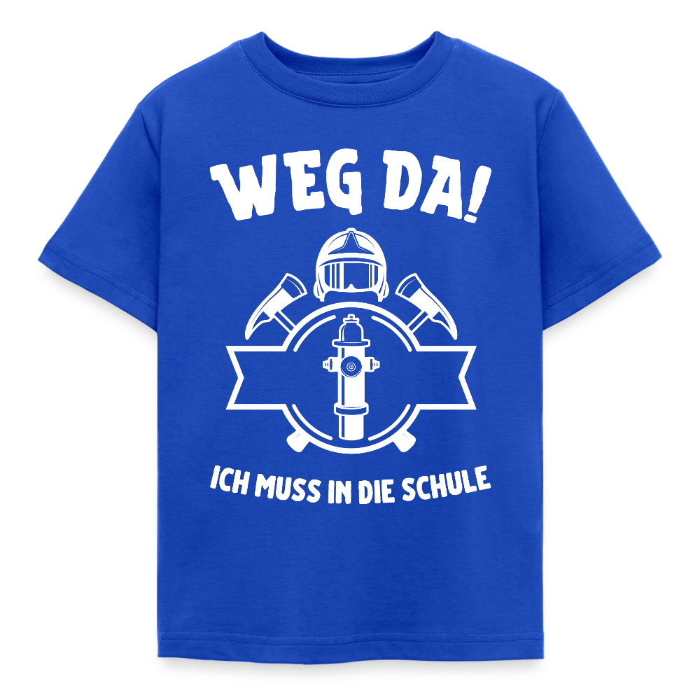Kinder T-Shirt "Weg da! Ich muss in die Schule" (Feuerwehr) - Royalblau