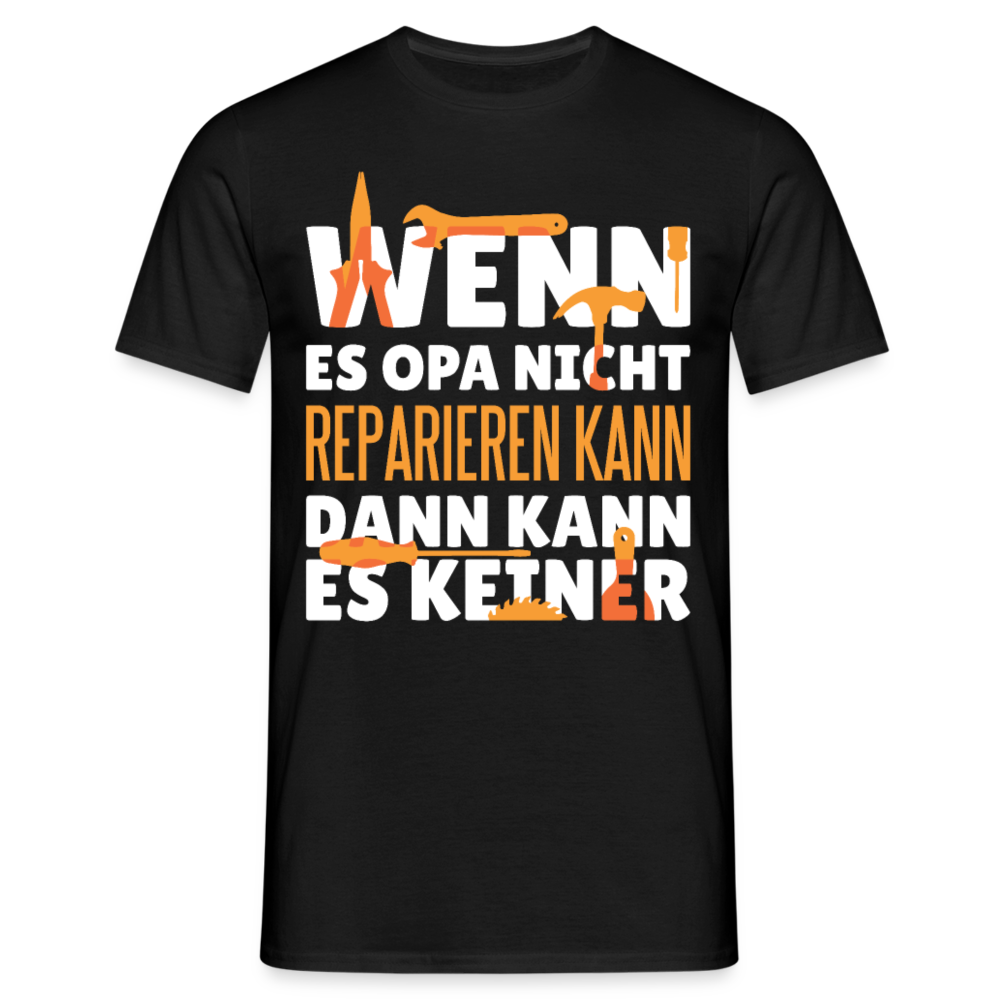 Männer T-Shirt "Wenn Opa es nicht reparieren kann..." - Schwarz