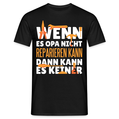 Männer T-Shirt "Wenn Opa es nicht reparieren kann..." - Schwarz