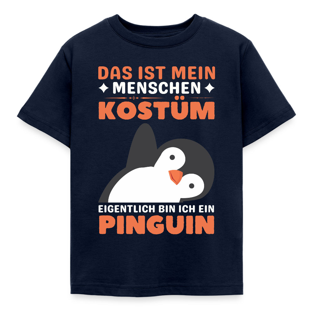 Kinder T-Shirt "Das ist mein Menschen Kostüm, eigentlich bin ich ein Pinguin" - Navy