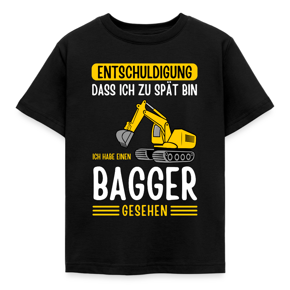 Kinder T-Shirt "Entschuldigung, dass ich zu spät bin. Ich habe einen Bagger gesehen" - Schwarz