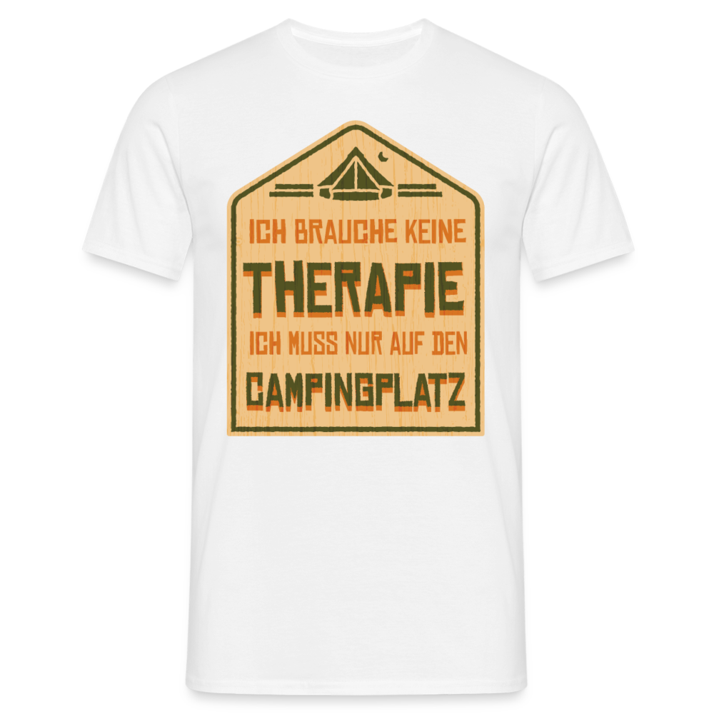 Männer T-Shirt "Ich muss nur auf den Campingplatz" - Weiß