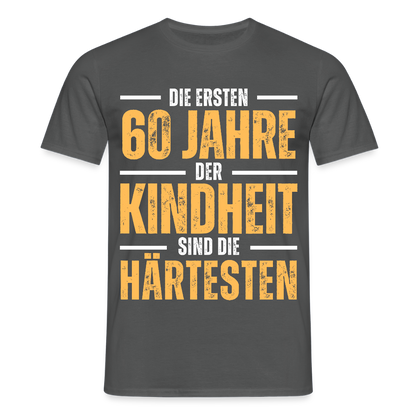 Männer T-Shirt "Die ersten 60 Jahre" - Anthrazit