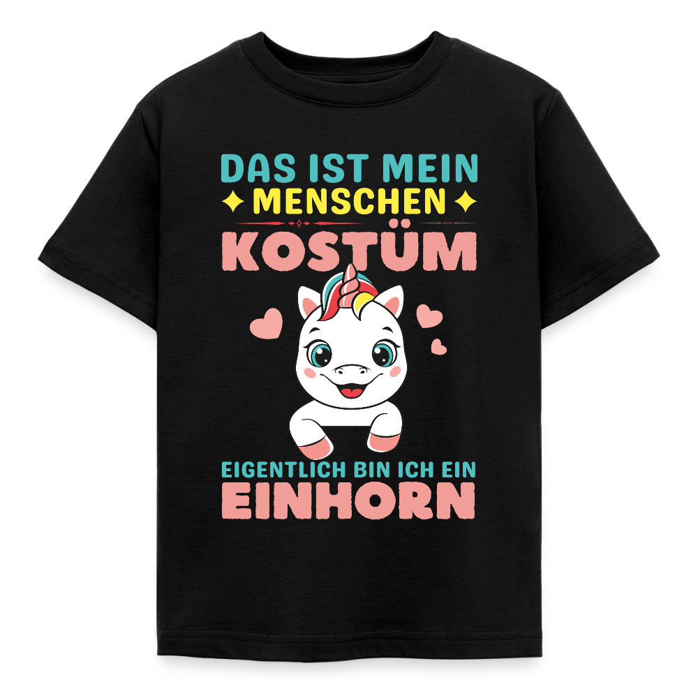 Kinder T-Shirt "Das ist mein Menschen Kostüm, eigentlich bin ich ein Einhorn" - Schwarz
