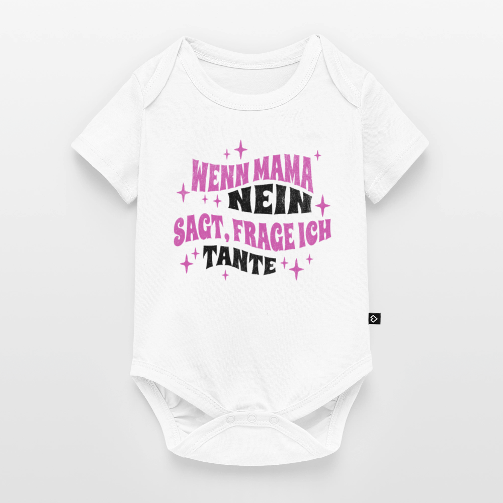 Baby Body "Wenn Mama nein sagt, frage ich Tante!" - Weiß