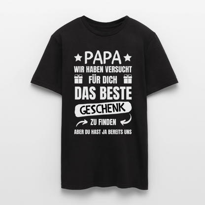 Männer T-Shirt "Papa wir haben versucht für dich das beste Geschenk zu finden" - Schwarz