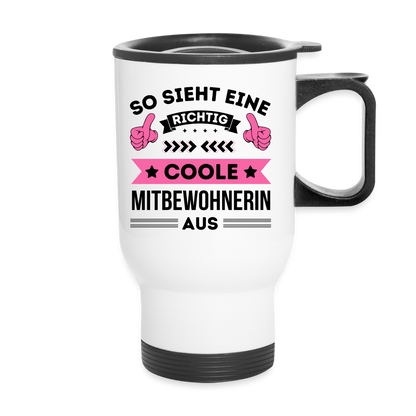 Thermobecher "So sieht eine richtig coole Mitbewohnerin aus" - Weiß