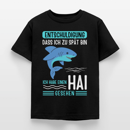 Kinder T-Shirt "Entschuldigung, dass ich zu spät bin. Ich habe einen Hai gesehen" - Schwarz