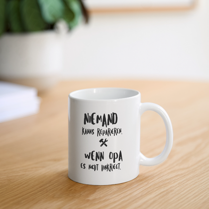 Tasse "Niemand kanns reparieren, wenn Opa es nicht hinkriegt" - Weiß