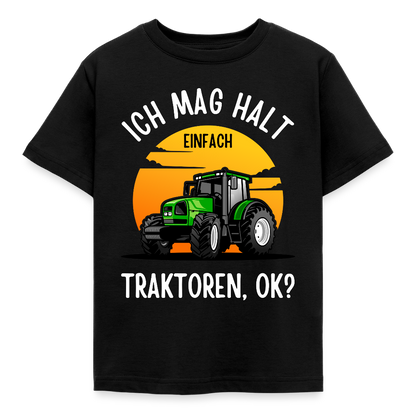 Kinder T-Shirt "Ich mag halt einfach Traktoren, ok? - Schwarz