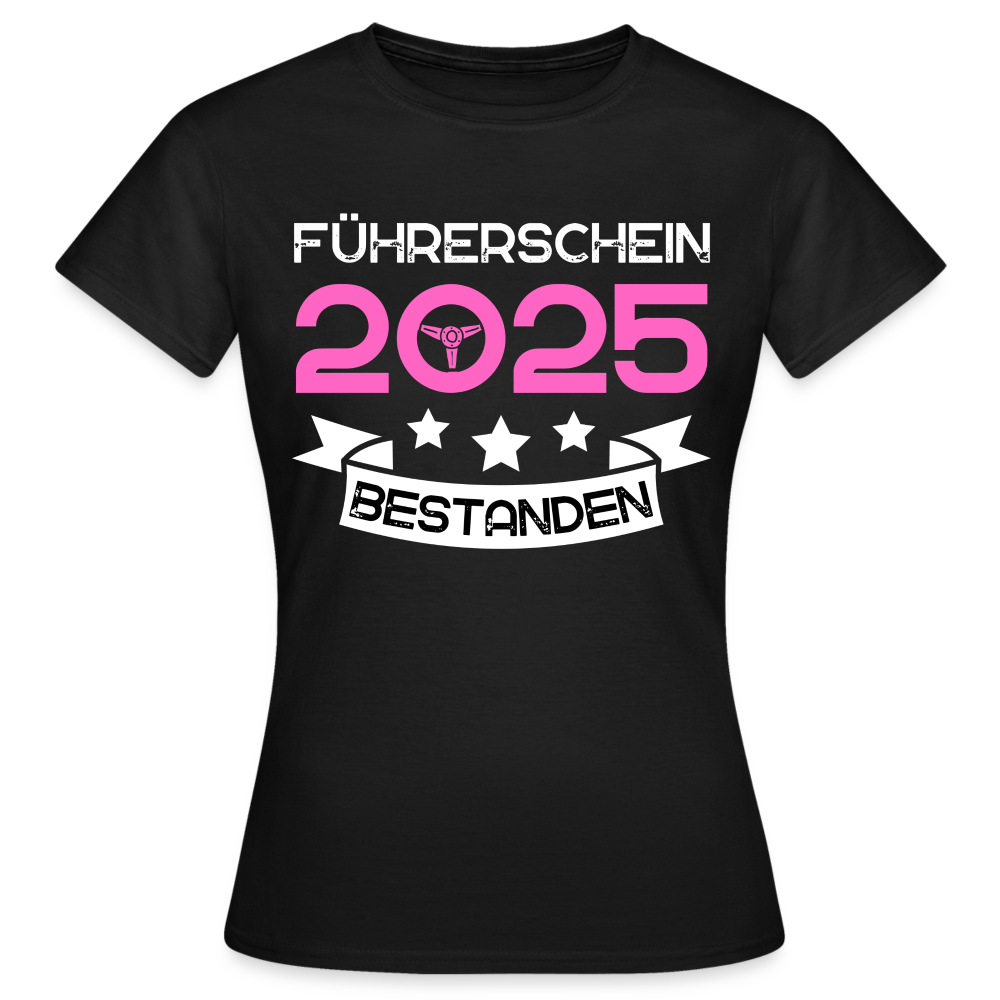 Frauen T-Shirt "Führerschein 2025 bestanden" Nr.2 - Schwarz