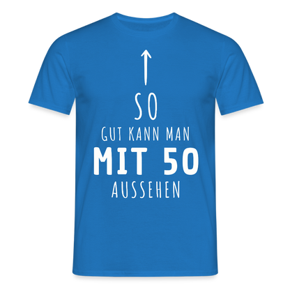 Männer T-Shirt "So gut kann man mit 50 aussehen" - Royalblau