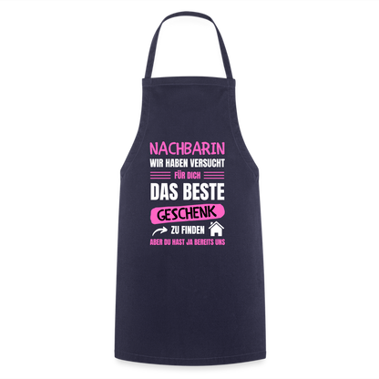 Kochschürze  "Nachbarin wir haben versucht für dich das beste Geschenk zu finden" - Navy