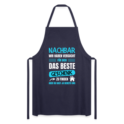 Kochschürze "Nachbar wir haben versucht für dich das beste Geschenk zu finden" - Navy