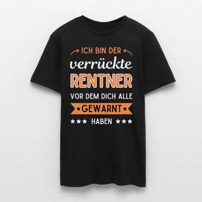 Männer T-Shirt "Ich bin der verrückte Rentner vor dem dich alle gewarnt haben" - Schwarz