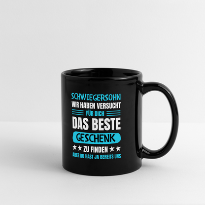 Tasse "Schwiegersohn, wir haben versucht für dich das beste Geschenk zu finden" - Schwarz