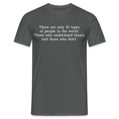 Männer T-Shirt "There are only 10 types of people" - Anthrazit