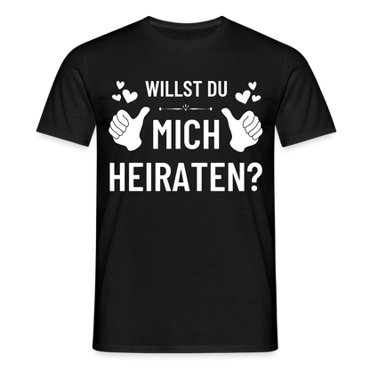 Männer T-Shirt "Willst du mich heiraten?" (Daumen) - Schwarz